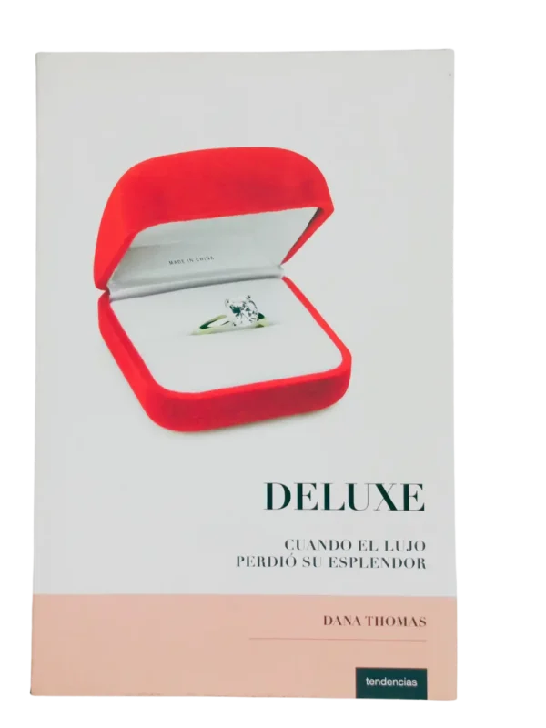 Libro “Deluxe: cuando el lujo perdió su esplendor” de Dana Thomas – Tesoros con Causa Revenato, donación y venta solidaria de libros