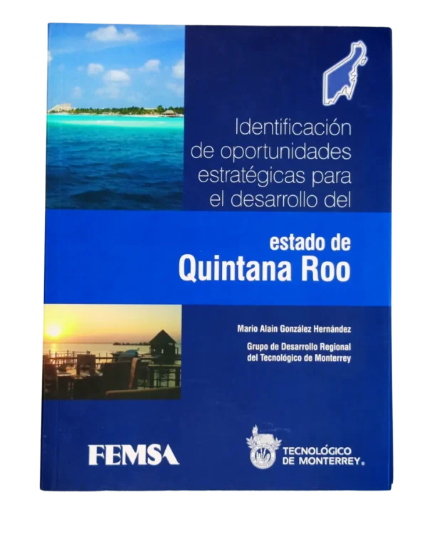 Libro “Identificación de oportunidades estratégicas para el desarrollo de Quintana Roo” – Tesoros con Causa Revenato