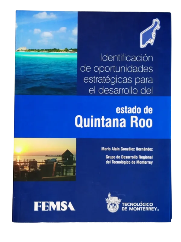 Libro “Identificación de oportunidades estratégicas para el desarrollo de Quintana Roo” – Tesoros con Causa Revenato